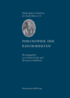 Günter Frank, Herman J. Selderhuis - Philosophie der Reformierten