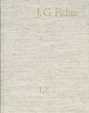 Johann Gottlieb Fichte, Reinhard Lauth, Hans Jacob, Hans Gliwitzky, Erich Fuchs, Peter K Schneider - Johann Gottlieb Fichte: Gesamtausgabe / Reihe I: Werke. Band 2: Werke 1793–1795