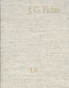 Johann Gottlieb Fichte, Reinhard Lauth, Hans Gliwitzky - Johann Gottlieb Fichte: Gesamtausgabe / Reihe I: Werke. Band 8: Werke 1801–1806