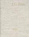 Johann Gottlieb Fichte, Hans Gliwitzky, Reinhard Lauth - Johann Gottlieb Fichte: Gesamtausgabe / Reihe II: Nachgelassene Schriften. Band 9: Nachgelassene Schriften 1805–1807