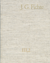 Johann Gottlieb Fichte, Reinhard Lauth, Hans Jacob, Hans Gliwitzky, Erich Fuchs, Peter K Schneider - Johann Gottlieb Fichte: Gesamtausgabe / Reihe III: Briefe. Band 2: Briefe 1793–1795