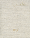 Johann Gottlieb Fichte, Reinhard Lauth, Hans Gliwitzky, Erich Fuchs, Peter K Schneider - Johann Gottlieb Fichte: Gesamtausgabe / Reihe III: Briefe. Band 4: Briefe 1799–1800