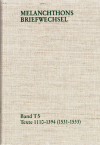  - Melanchthons Briefwechsel / Band T 5: Texte 1110-1394 (1531–1533)