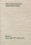 Philipp Melanchthon - Melanchthons Briefwechsel / Band T 7: Texte 1684-1979 (1536–1537)