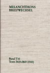 Philipp Melanchthon - Melanchthons Briefwechsel / Band T 10: Texte 2605-2865 (1541)
