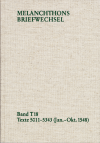 Philipp Melanchthon - Melanchthons Briefwechsel / Textedition. Band T 18: Texte 5011-5343 (Januar–Oktober 1548)