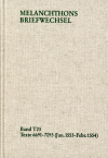 Philipp Melanchthon - Melanchthons Briefwechsel / Textedition. Band T 23: 6691-7093 (Januar 1553-Februar 1554)