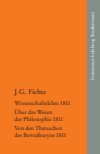  - Johann Gottlieb Fichte: Die späten wissenschaftlichen Vorlesungen / II: 1811