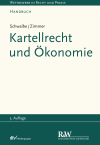 Ulrich Schwalbe, Daniel Zimmer - Kartellrecht und Ökonomie