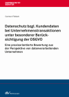 Carmen Födisch - Datenschutz bzgl. Kundendaten bei Unternehmenstransaktionen unter besonderer Berücksichtigung der DSGVO