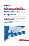 Karl-Heinz List - Arbeitszeugnisse für Gesundheits- und Pflegeberufe