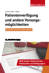 Jan Bittler, Felix Dommermühl - Patientenverfügung und andere Vorsorgemöglichkeiten
