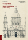 Kay Usenbinz - Das neue Berlin des Hofarchitekten Johann Arnold Nering (1659–1695)