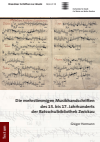 Gregor Hermann - Die mehrstimmigen Musikhandschriften des 15. bis 17. Jahrhunderts der Ratsschulbibliothek Zwickau