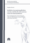 Stephan Borries - Kollektive Informationspflichten und das individuelle Informationsrecht des Kommanditisten