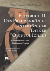 Claus Legal, Gert Legal - Friedrich II. – Des Preußenkönigs untertäniger Diener Quintus Icilius