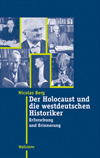 Nicolas Berg - Der Holocaust und die westdeutschen Historiker
