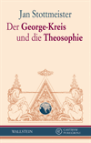 Jan Stottmeister - Der George-Kreis und die Theosophie