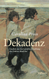 Caroline Pross - Dekadenz