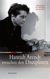 Ulrich Baer, Amir Eshel - Hannah Arendt zwischen den Disziplinen