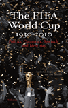 Stefan Rinke, Kay Schiller  - The FIFA World Cup 1930 – 2010