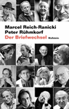 Marcel Reich-Ranicki, Peter Rühmkorf - Der Briefwechsel