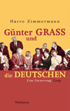 Harro Zimmermann - Günter Grass und die Deutschen