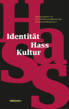 Carl Friedrich Gethmann, Friedrich Wilhelm Graf - Identität - Hass - Kultur
