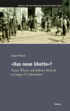 Jürgen Heyde - »Das neue Ghetto«?
