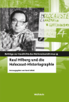 René Schlott - Raul Hilberg und die Holocaust-Historiographie