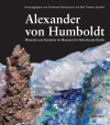 Alexander von Humboldt - Minerale und Gesteine im Museum für Naturkunde Berlin