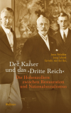 Jacco Pekelder, Joep Schenk, Cornelis van der Bas - Der Kaiser und das »Dritte Reich«