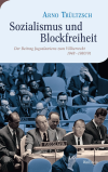 Arno Trültzsch - Sozialismus und Blockfreiheit
