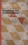 Stefanie Schüler-Springorum, Jan Süselbeck - Emotionen und Antisemitismus