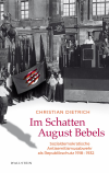 Christian Dietrich - Im Schatten August Bebels
