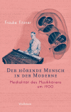 Frauke Fitzner - Der hörende Mensch in der Moderne