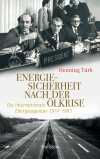 Henning Türk - Energiesicherheit nach der Ölkrise