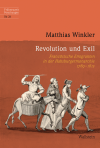 Matthias Winkler - Revolution und Exil