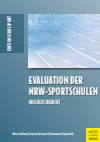 Swen Körner, Benjamin Bonn, Gregor Grajczak, Michael Segets, Annika Steinmann, Tino Symanzik - Evaluation der NRW-Sportschulen