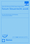 Dieter Birk, Reinhard Pöllath, Ingo Saenger - Forum Steuerrecht 2006