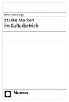 Armin Klein - Starke Marken im Kulturbetrieb