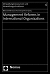 Michael W. Bauer, Christoph Knill - Management Reforms in International Organizations