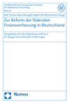 Ralf Thomas Baus, Annegret Eppler, Ole Wintermann - Zur Reform der föderalen Finanzverfassung in Deutschland
