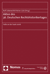 Rolf Lieberwirth, Heiner Lück - Akten des 36. Deutschen Rechtshistorikertages