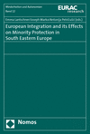 Emma Lantschner, Joseph Marko, Antonija Petricusic - European Integration and its Effects on Minority Protection in South Eastern Europe