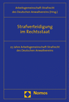 Arbeitsgemeinschaft Strafrecht des Deutschen Anwaltvereins - Strafverteidigung im Rechtsstaat