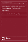 Ignacio Czeguhn, Eric Hilgendorf, Jürgen Weitzel - Eugenik und Euthanasie 1850-1945