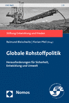 Raimund Bleischwitz, Florian Pfeil - Globale Rohstoffpolitik