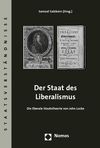 Samuel Salzborn - Der Staat des Liberalismus