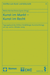 Matthias Weller, Nicolai Kemle, Thomas Dreier, Peter Michael Lynen - Kunst im Markt - Kunst im Recht